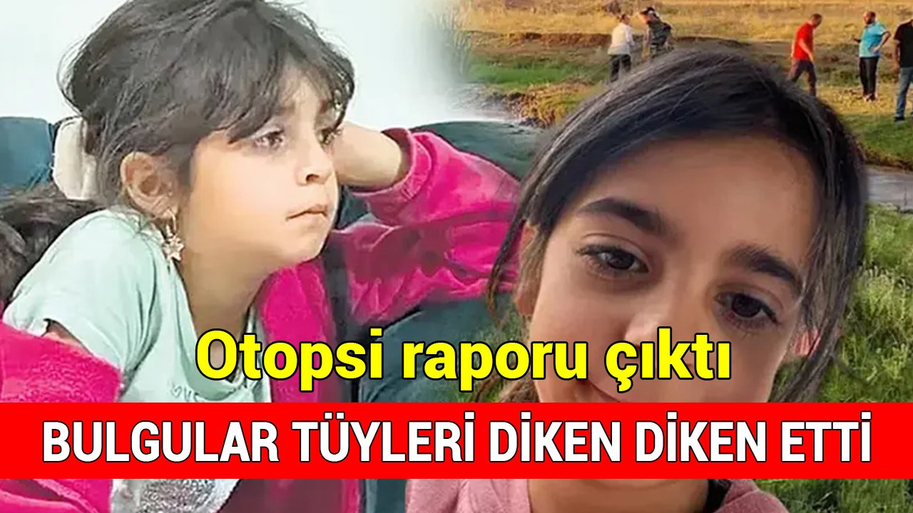 Otopsi raporu çıktı; Narin nasıl öldürüldü belli oldu