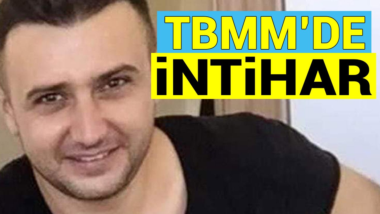 TBMM’de şok intihar: Tabancasıyla başına ateş etti