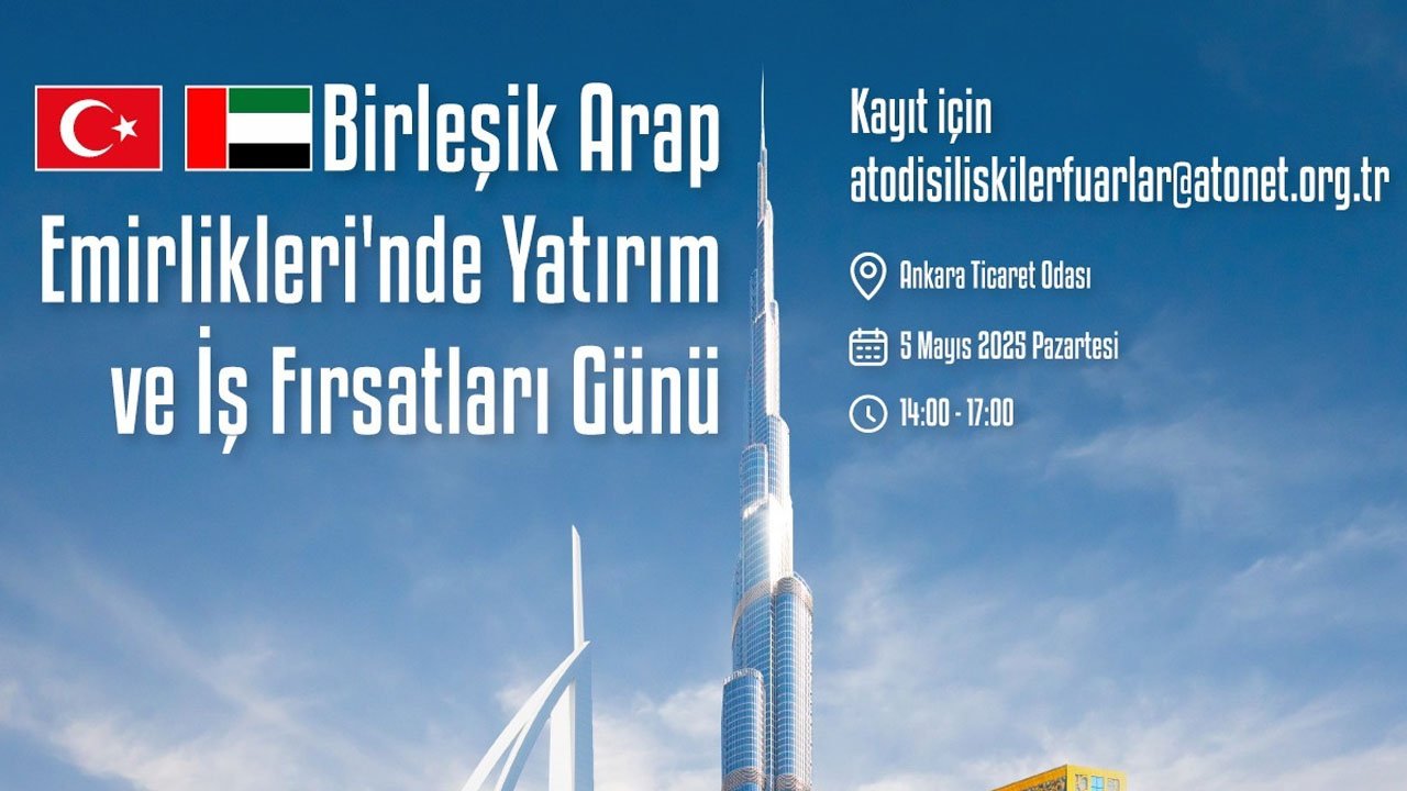 Ankara'da, Arap Emirlikleri'nde yatırım fırsatları konuşulacak