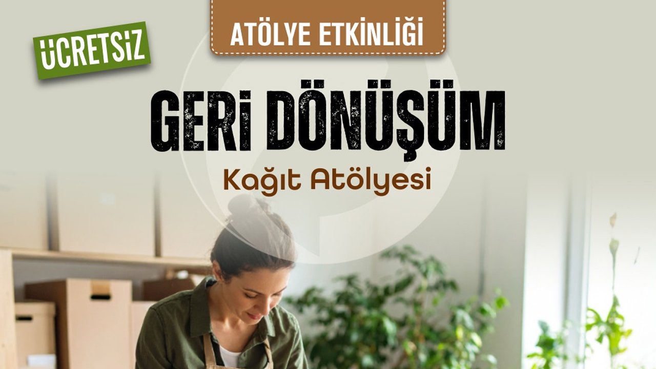 Mamak’ta atık kağıtlar sanata dönüşüyor: Vatandaşlar davetli
