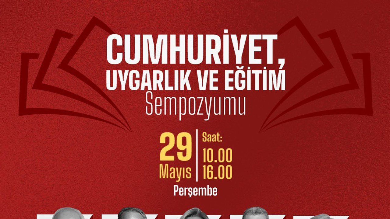 Ankara’da “Cumhuriyet, Uygarlık ve Eğitim” sempozyumu başlıyor