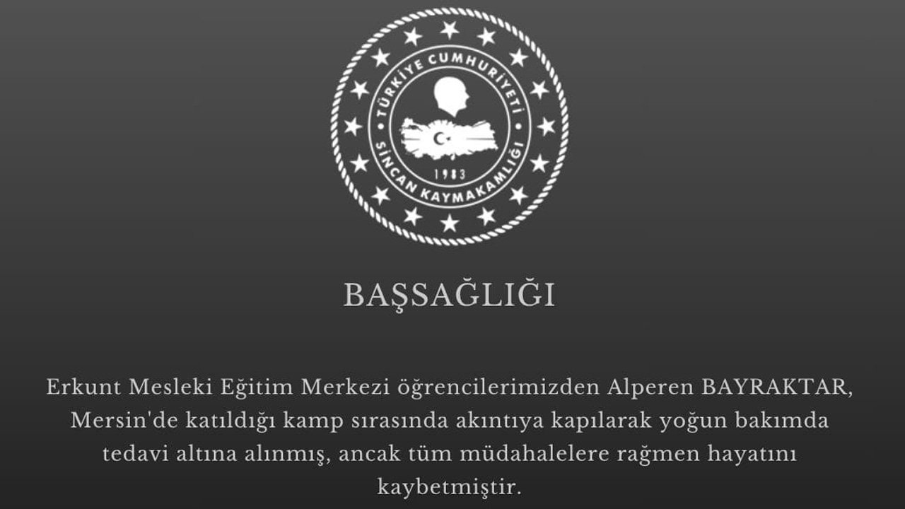 Sincan'dan acı haber: Öğrenci Alperen Bayraktar hayatını kaybetti