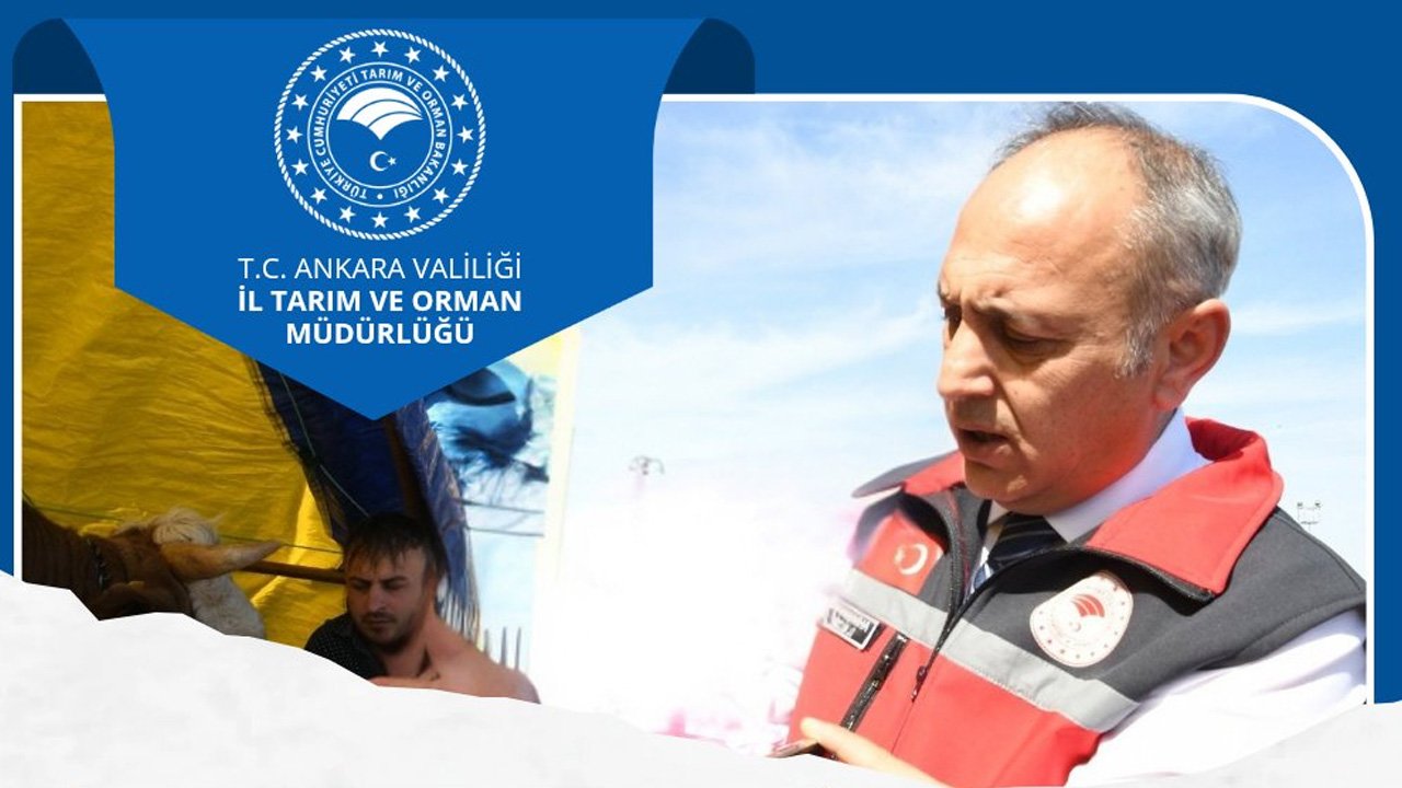 Ankara İl Tarım ve Orman Müdürü'nden bayram mesajı: Sahadayız