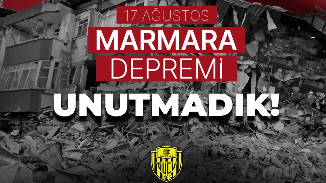 Ankaragücü’nden 17 Ağustos Marmara Depremi anma mesajı