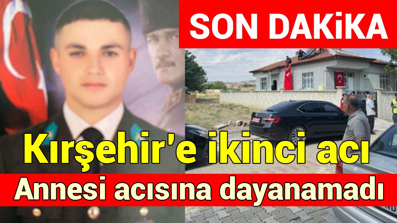 Kırşehirli şehidin annesi oğlunun acısına dayanamadı