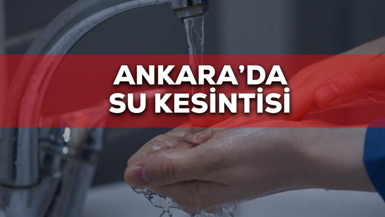 ASKİ açıkladı: Yarın bu mahallelerde su olmayacak