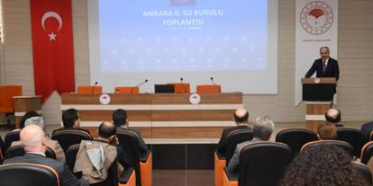 Ankara'da gündem su kaynakları: Çölleşmeye izin verilmeyecek