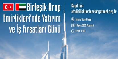 Ankara'da, Arap Emirlikleri'nde yatırım fırsatları konuşulacak