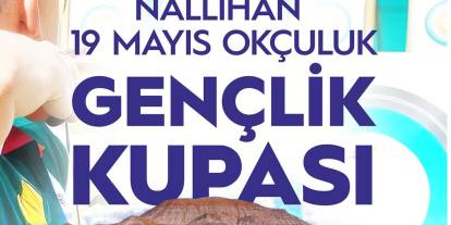 Nallıhan Okçuluk Yarışmasında birinciler parayla ödüllendirilecek