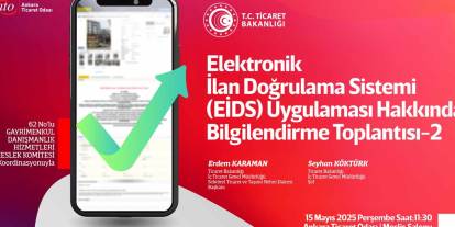 Ankara'da emlak sektörüne “Elektronik İlan Doğrulama Sistemi” anlatılacak
