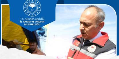 Ankara İl Tarım ve Orman Müdürü'nden bayram mesajı: Sahadayız