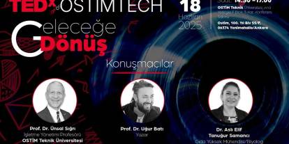 OSTİM Teknik Üniversitesi’nde TEDx heyecanı: 18 Haziran'da