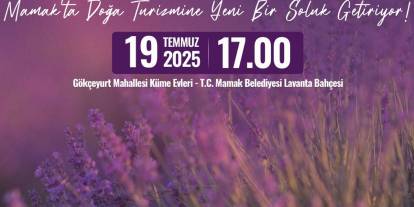 Mamak’ta keyif zamanı: 2. Lavanta Şenliği başlıyor!