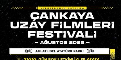 Çankaya’da Uzay Filmleri Festivali devam ediyor: Herkese ücretsiz