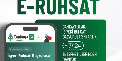 Çankaya'da çevrim içi iş yeri ruhsatı dönemi başladı
