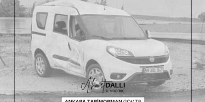 Ankara İl Tarım Müdürlüğü personelleri trafik kazası geçirdi