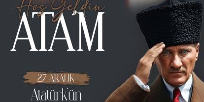 Atatürk’ün Ankara’ya gelişi kutlanıyor: Hoş geldin Atam